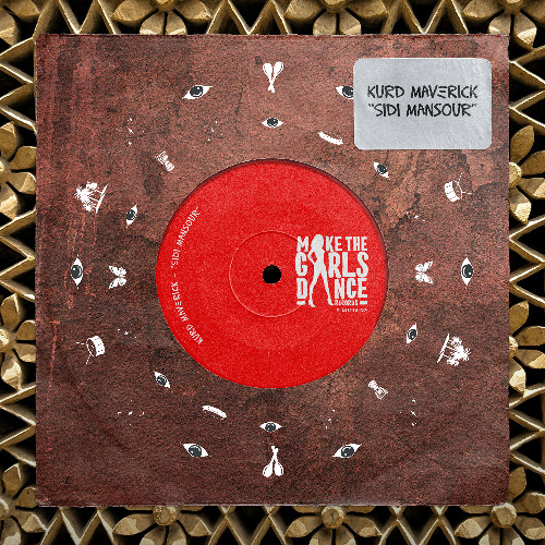 Kurd Maverick - Sidi Mansour [Make The Girls Dance Records]