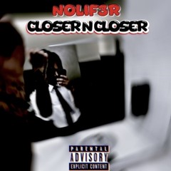 CloserNCloser