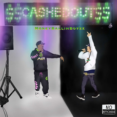 MoneyBallinBoyzz - Cashed Out
