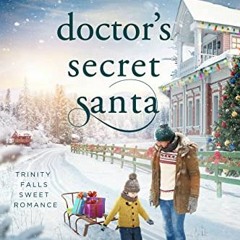 ## Doctor?s Secret Santa, Trinity Falls Sweet Romance - Book 6 #Read-Full#