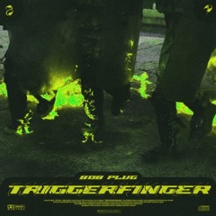 808 Plug Triggerfinger