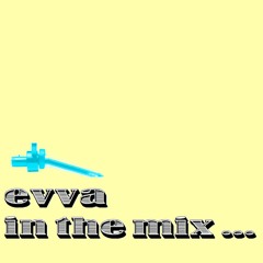 Evva - In The Mix (May 2021)