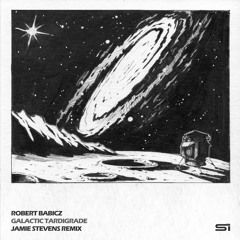 Galactic Tardigrade (Jamie Stevens Cosmic Flight Remix)