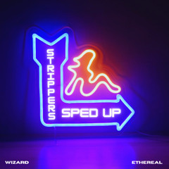 Strippers (feat. ethereal) [Sped Up]