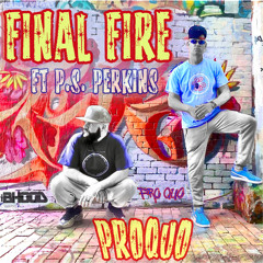 Final Fire (feat. p.s. perkins)