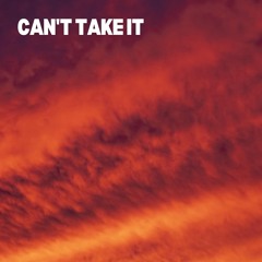Can't Take It