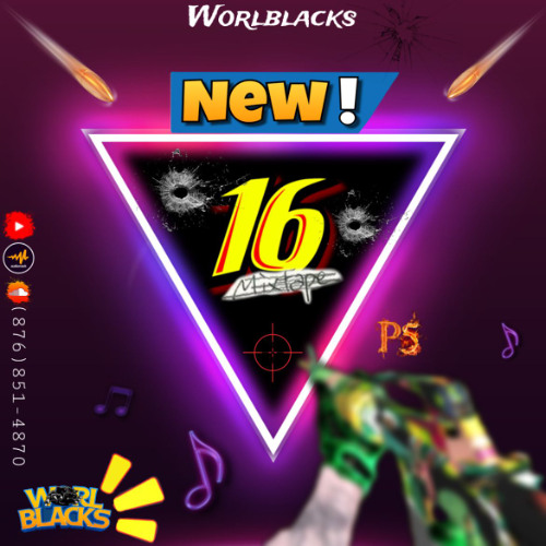 NEW 16 MIXTAPE PART 5 BY WORL BLACKS