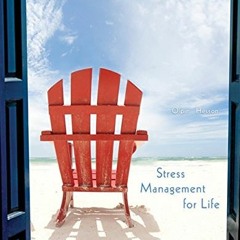 Open PDF Stress Management for Life: A Research-Based Experiential Approach by  Michael Olpin &  Mar