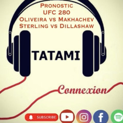 Pronostic  Oliveira vs Makhachev et Sterling vs Dillashaw : UFC 280 - TATAMI Connexion