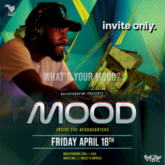 MOOD inside the HQ [APRIL 18]