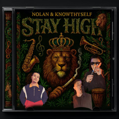 Stay High Ft. Knowthyself Prod. Tonyplease