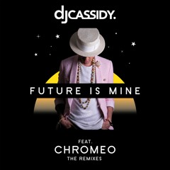 Future Is Mine (feat. Chromeo) (Solidisco Remix)