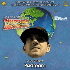 Psidream - Phuture Beats Show @ Bassdrive.com (21 October 2023) - Free D/L 👉 t.me/kosmosmusic