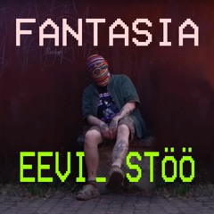 Eevil Stöö - FANTASIA (Lyömättömät Democorno Special)