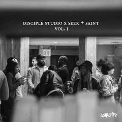 DISCIPLE STUDIO x SEEK + SAINT VOL. I: Monét Mix