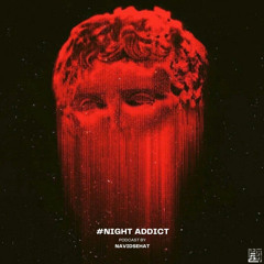 #NightAddict 1 Podcast by NAVIDSEHAT