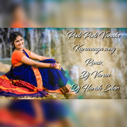 Podi-Podi-Vanalu-Kuruvanga-Song-Remix-Dj-Varun & Dj-Harish-Sdnr