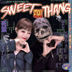 SWEET STICKY THANG!!!