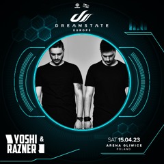 Yoshi & Razner @Dreamstate Europe 2023 Guest Mix