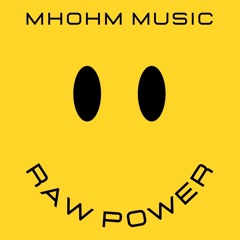 MHOHM MUSIC - RAW POWER 150 BPM