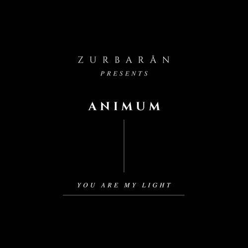 Zurbarån presents - Animum - You Are My Light