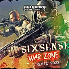 Sixsense - War Zone  ( REMIX 2022)