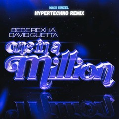 Bebe Rexha & David Guetta - One In A Million (Maxi Kinzel Hypertechno Remix)