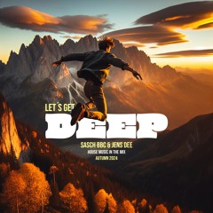 Let´s get Deep - Autumn 2024