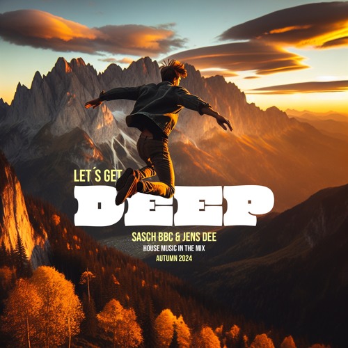 Let´s get Deep - Autumn 2024