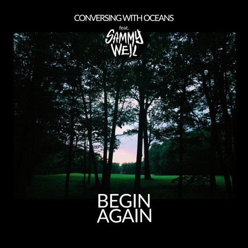 Begin Again ft. Svmmy Well