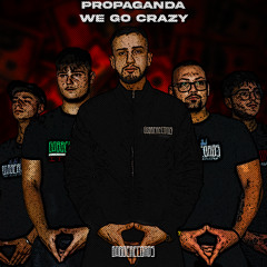 Dj Propaganda - We Go Crazy (Original Mix)
