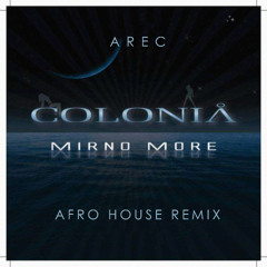 Colonia - Mirno More (AREC Afro House RMX)