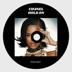 CHANEL HOLD ON (KYAH EDIT)