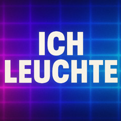 Ich leuchte (Neon Nights Edition)