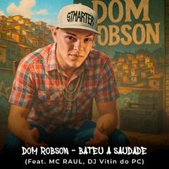 BATEU SAUDADE - MC ROBSON & MC RAUL - DJ VITIN DO PC - 2025