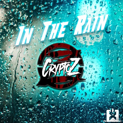 CryptoZ - In The Rain (Tronix DJ & Nick Unique Remix Edit)