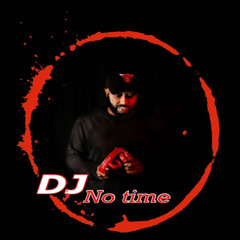 ‎⁨ما اسمعك اغاني Dj No Time ⁩