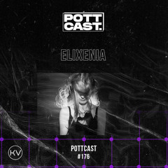 Pottcast #176 - eliXenia