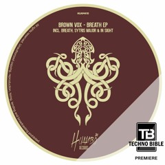 TB Premiere: Brown Vox - Breath [Huambo Records]