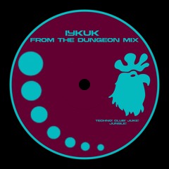 From The Dungeon Mix | IYKUK
