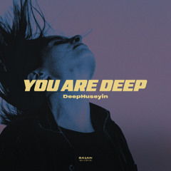 DeepHuseyin - You Are Deep