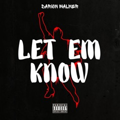 Let Em Know (Prod. 808dain X Jspr)