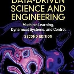 (Read Pdf!) Data-Driven Science and Engineering: Machine Learning, Dynamical Systems, and Contr