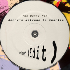 Jenny's Welcome to Charlie (Peter Power Edit)