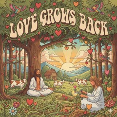 Love Grows Back Again