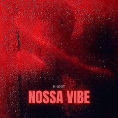 K-Unit - Nossa Vibe