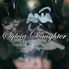 [002] Ana Kennedy - Sylvia Daughter (ft. Iker, Josh Maison)