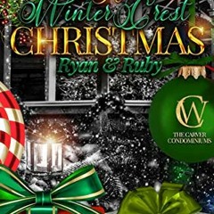 [Access] [KINDLE PDF EBOOK EPUB] A Winter Crest Christmas: Ryan & Ruby by  Shay Davis 🗸