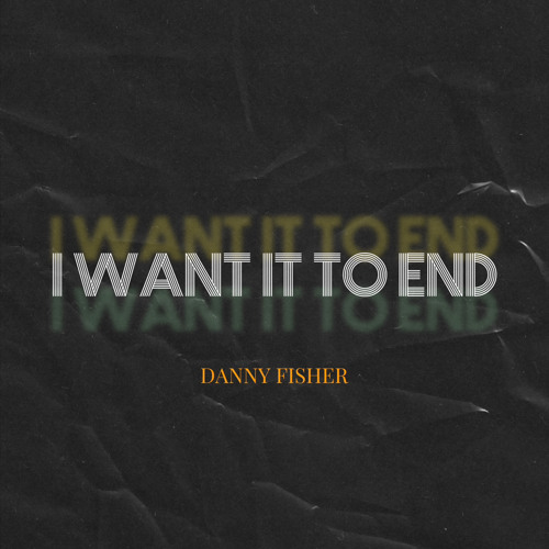 I Want It To End