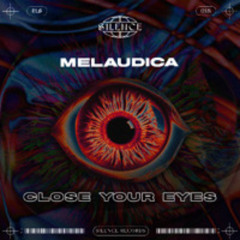 Melaudica - Close Your Eyes (Free DL)